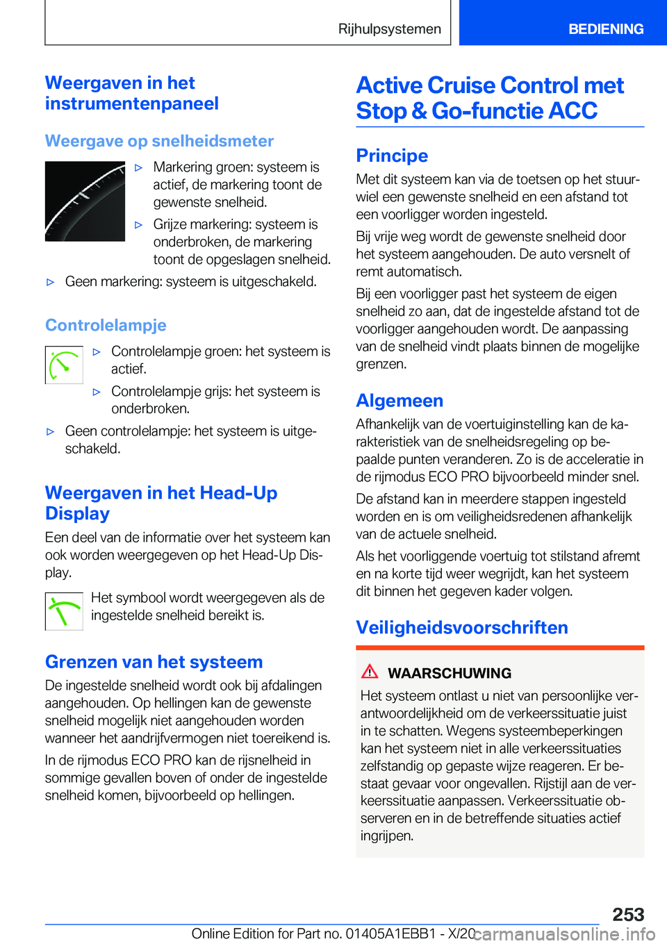 BMW 3 SERIES 2021  Instructieboekjes (in Dutch) �W�e�e�r�g�a�v�e�n��i�n��h�e�t
�i�n�s�t�r�u�m�e�n�t�e�n�p�a�n�e�e�l
�W�e�e�r�g�a�v�e��o�p��s�n�e�l�h�e�i�d�s�m�e�t�e�r'x�M�a�r�k�e�r�i�n�g��g�r�o�e�n�:��s�y�s�t�e�e�m��i�s
�a�c�t�i�e�f�,��