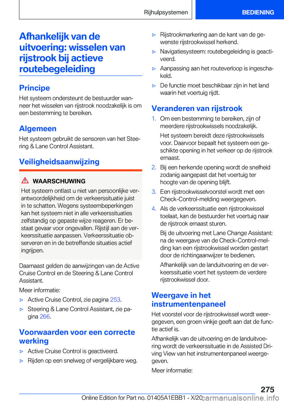 BMW 3 SERIES 2021  Instructieboekjes (in Dutch) �A�f�h�a�n�k�e�l�i�j�k��v�a�n��d�e�u�i�t�v�o�e�r�i�n�g�:��w�i�s�s�e�l�e�n��v�a�n �r�i�j�s�t�r�o�o�k��b�i�j��a�c�t�i�e�v�e�r�o�u�t�e�b�e�g�e�l�e�i�d�i�n�g
�P�r�i�n�c�i�p�e
�H�e�t��s�y�s�t�e�e�m�