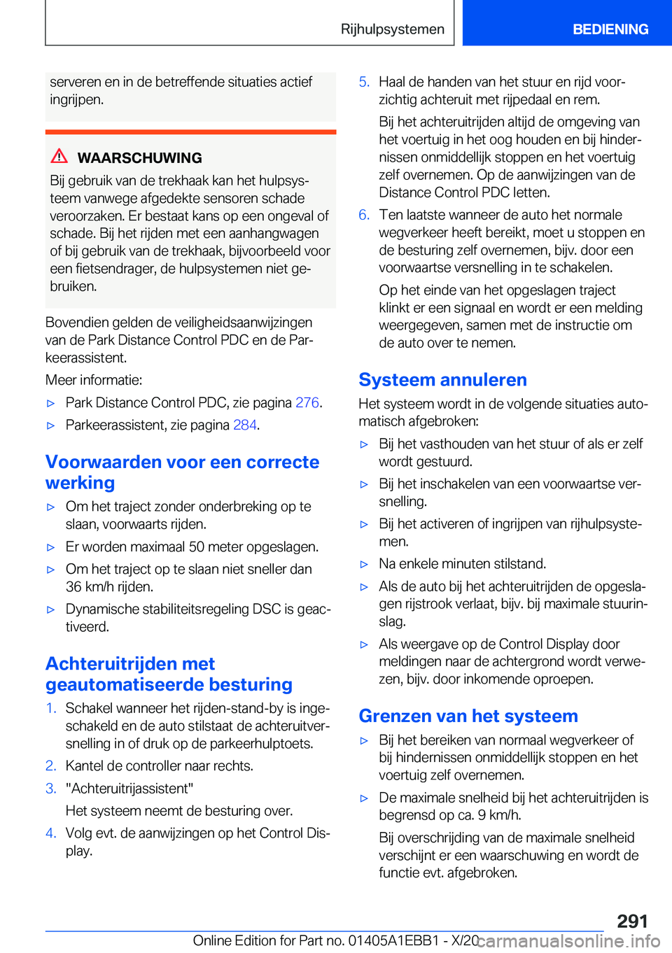 BMW 3 SERIES 2021  Instructieboekjes (in Dutch) �s�e�r�v�e�r�e�n��e�n��i�n��d�e��b�e�t�r�e�f�f�e�n�d�e��s�i�t�u�a�t�i�e�s��a�c�t�i�e�f�i�n�g�r�i�j�p�e�n�.
�W�A�A�R�S�C�H�U�W�I�N�G
�B�i�j��g�e�b�r�u�i�k��v�a�n��d�e��t�r�e�k�h�a�a�k��k�a�n