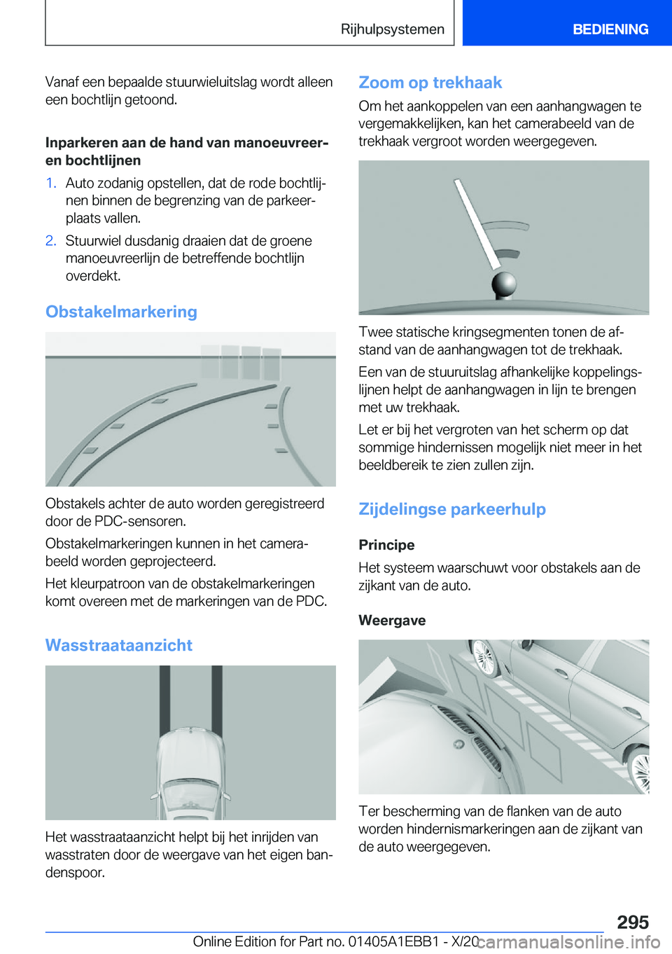 BMW 3 SERIES 2021  Instructieboekjes (in Dutch) �V�a�n�a�f��e�e�n��b�e�p�a�a�l�d�e��s�t�u�u�r�w�i�e�l�u�i�t�s�l�a�g��w�o�r�d�t��a�l�l�e�e�n�e�e�n��b�o�c�h�t�l�i�j�n��g�e�t�o�o�n�d�.
�I�n�p�a�r�k�e�r�e�n��a�a�n��d�e��h�a�n�d��v�a�n��m�a�