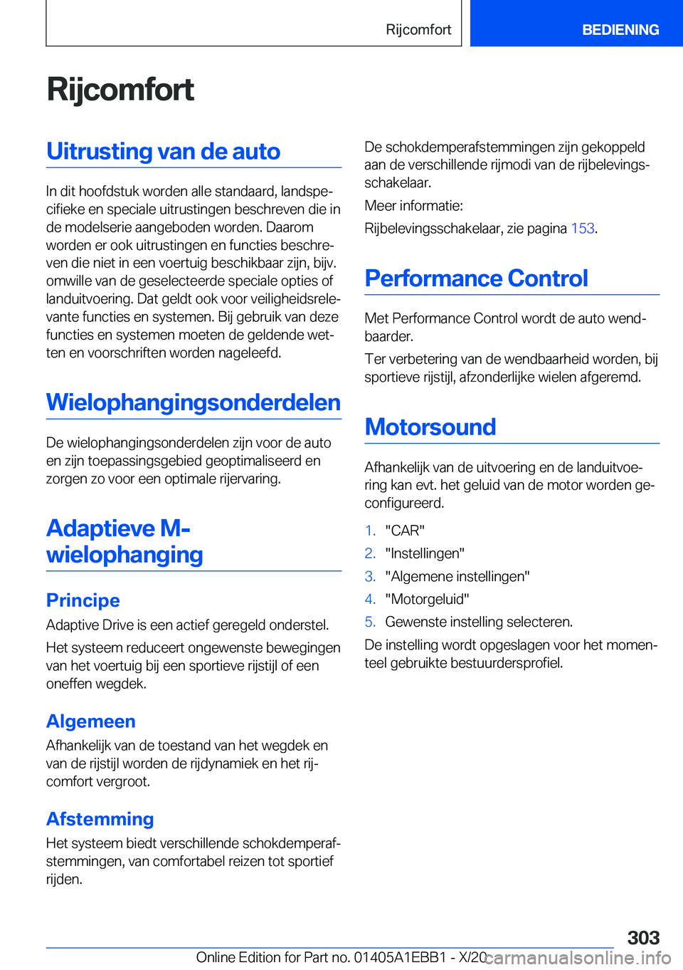 BMW 3 SERIES 2021  Instructieboekjes (in Dutch) �R�i�j�c�o�m�f�o�r�t�U�i�t�r�u�s�t�i�n�g��v�a�n��d�e��a�u�t�o
�I�n��d�i�t��h�o�o�f�d�s�t�u�k��w�o�r�d�e�n��a�l�l�e��s�t�a�n�d�a�a�r�d�,��l�a�n�d�s�p�ej�c�i�f�i�e�k�e��e�n��s�p�e�c�i�a�l�e�