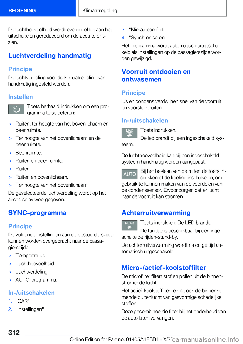BMW 3 SERIES 2021  Instructieboekjes (in Dutch) �D�e��l�u�c�h�t�h�o�e�v�e�e�l�h�e�i�d��w�o�r�d�t��e�v�e�n�t�u�e�e�l��t�o�t��a�a�n��h�e�t
�u�i�t�s�c�h�a�k�e�l�e�n��g�e�r�e�d�u�c�e�e�r�d��o�m��d�e��a�c�c�u��t�e��o�n�tj �z�i�e�n�.
�L�u�c�