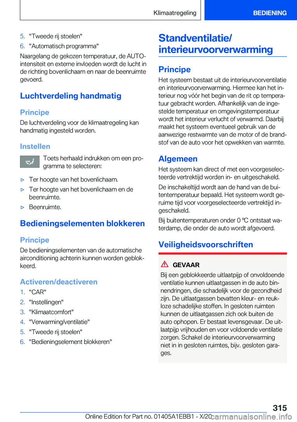 BMW 3 SERIES 2021  Instructieboekjes (in Dutch) �5�.��T�w�e�e�d�e��r�i�j��s�t�o�e�l�e�n��6�.��A�u�t�o�m�a�t�i�s�c�h��p�r�o�g�r�a�m�m�a�
�N�a�a�r�g�e�l�a�n�g��d�e��g�e�k�o�z�e�n��t�e�m�p�e�r�a�t�u�u�r�,��d�e��A�U�T�O�-
�i�n�t�e�n�s�i�t�e