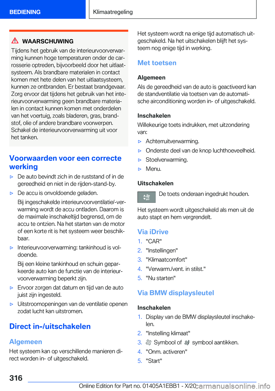 BMW 3 SERIES 2021  Instructieboekjes (in Dutch) �W�A�A�R�S�C�H�U�W�I�N�G
�T�i�j�d�e�n�s��h�e�t��g�e�b�r�u�i�k��v�a�n��d�e��i�n�t�e�r�i�e�u�r�v�o�o�r�v�e�r�w�a�rj
�m�i�n�g��k�u�n�n�e�n��h�o�g�e��t�e�m�p�e�r�a�t�u�r�e�n��o�n�d�e�r��d�e��c
