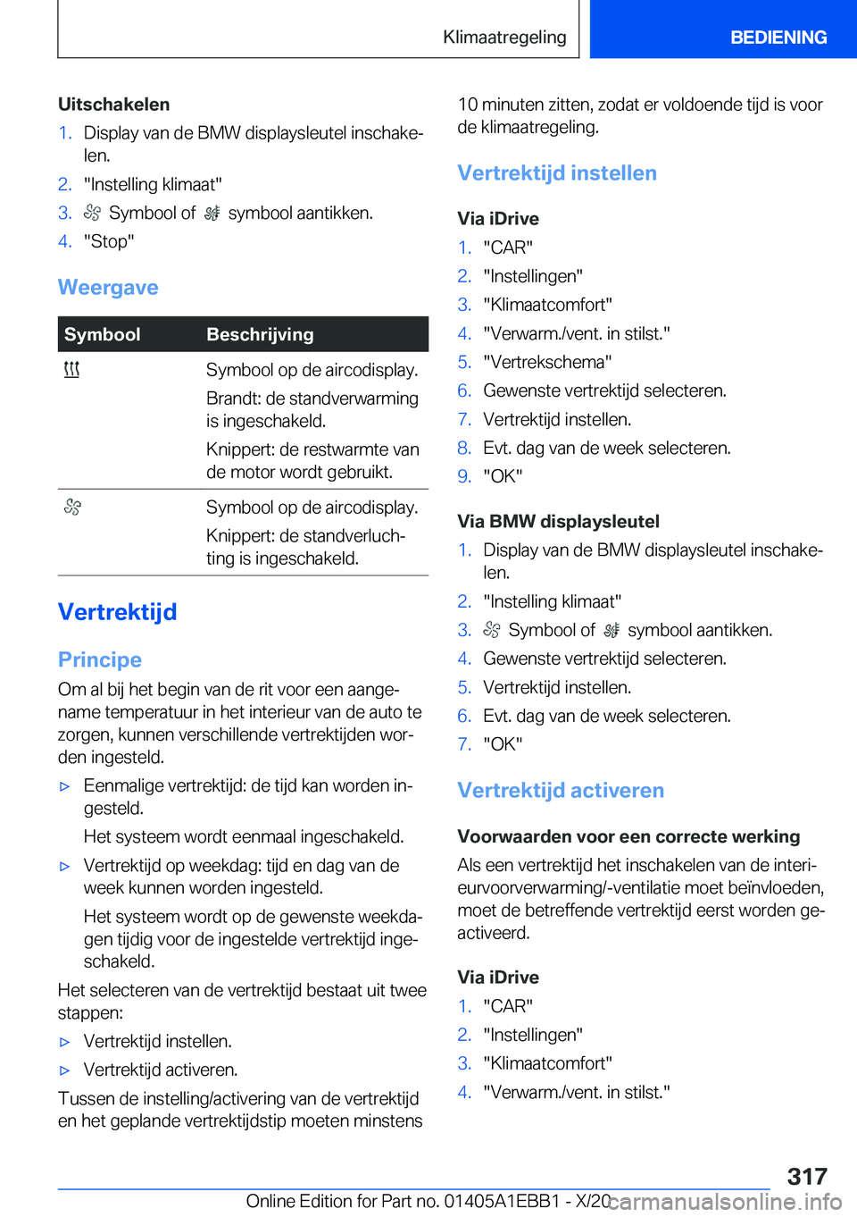 BMW 3 SERIES 2021  Instructieboekjes (in Dutch) �U�i�t�s�c�h�a�k�e�l�e�n�1�.�D�i�s�p�l�a�y��v�a�n��d�e��B�M�W��d�i�s�p�l�a�y�s�l�e�u�t�e�l��i�n�s�c�h�a�k�ej�l�e�n�.�2�.��I�n�s�t�e�l�l�i�n�g��k�l�i�m�a�a�t��3�.���S�y�m�b�o�o�l��o�f���