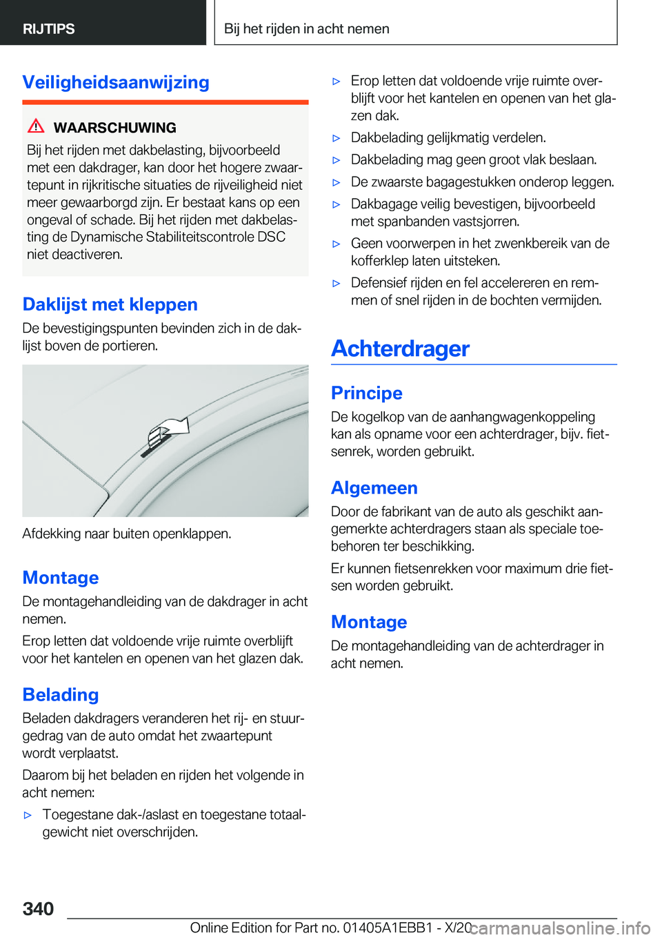 BMW 3 SERIES 2021  Instructieboekjes (in Dutch) �V�e�i�l�i�g�h�e�i�d�s�a�a�n�w�i�j�z�i�n�g
�W�A�A�R�S�C�H�U�W�I�N�G
�B�i�j��h�e�t��r�i�j�d�e�n��m�e�t��d�a�k�b�e�l�a�s�t�i�n�g�,��b�i�j�v�o�o�r�b�e�e�l�d �m�e�t��e�e�n��d�a�k�d�r�a�g�e�r�,��k�