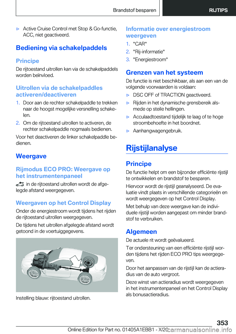 BMW 3 SERIES 2021  Instructieboekjes (in Dutch) 'x�A�c�t�i�v�e��C�r�u�i�s�e��C�o�n�t�r�o�l��m�e�t��S�t�o�p��&��G�o�-�f�u�n�c�t�i�e�,�A�C�C�,��n�i�e�t��g�e�a�c�t�i�v�e�e�r�d�.
�B�e�d�i�e�n�i�n�g��v�i�a��s�c�h�a�k�e�l�p�a�d�d�e�l�s
�P�r