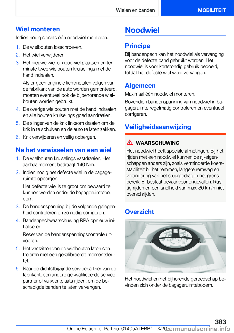 BMW 3 SERIES 2021  Instructieboekjes (in Dutch) �W�i�e�l��m�o�n�t�e�r�e�n
�I�n�d�i�e�n��n�o�d�i�g��s�l�e�c�h�t�s��é�é�n��n�o�o�d�w�i�e�l��m�o�n�t�e�r�e�n�.�1�.�D�e��w�i�e�l�b�o�u�t�e�n��l�o�s�s�c�h�r�o�e�v�e�n�.�2�.�H�e�t��w�i�e�l��v�e�