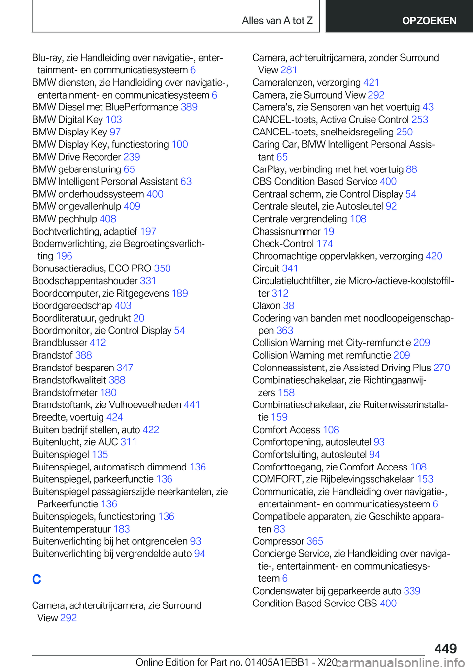 BMW 3 SERIES 2021  Instructieboekjes (in Dutch) �B�l�u�-�r�a�y�,��z�i�e��H�a�n�d�l�e�i�d�i�n�g��o�v�e�r��n�a�v�i�g�a�t�i�e�-�,��e�n�t�e�rj�t�a�i�n�m�e�n�t�-��e�n��c�o�m�m�u�n�i�c�a�t�i�e�s�y�s�t�e�e�m� �6�
�B�M�W��d�i�e�n�s�t�e�n�,��z�i
