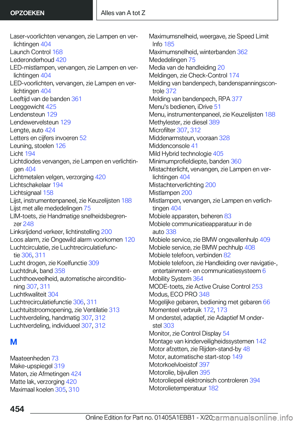BMW 3 SERIES 2021  Instructieboekjes (in Dutch) �L�a�s�e�r�-�v�o�o�r�l�i�c�h�t�e�n��v�e�r�v�a�n�g�e�n�,��z�i�e��L�a�m�p�e�n��e�n��v�e�rj�l�i�c�h�t�i�n�g�e�n� �4�0�4�
�L�a�u�n�c�h��C�o�n�t�r�o�l� �1�6�8�
�L�e�d�e�r�o�n�d�e�r�h�o�u�d� �4�