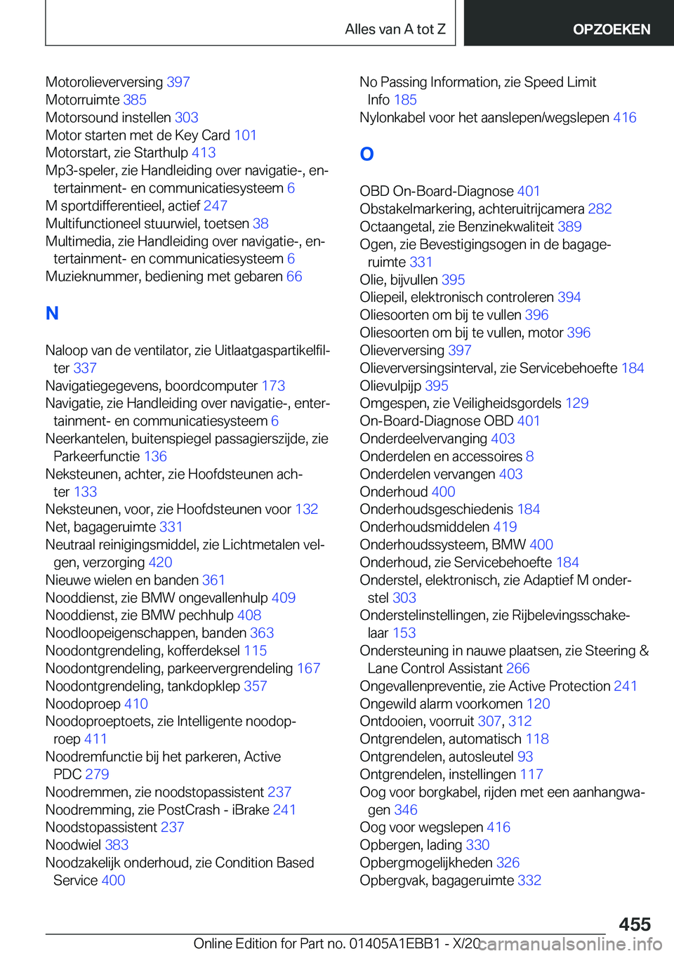 BMW 3 SERIES 2021  Instructieboekjes (in Dutch) �M�o�t�o�r�o�l�i�e�v�e�r�v�e�r�s�i�n�g��3�9�7�
�M�o�t�o�r�r�u�i�m�t�e� �3�8�5�
�M�o�t�o�r�s�o�u�n�d��i�n�s�t�e�l�l�e�n� �3�0�3�
�M�o�t�o�r��s�t�a�r�t�e�n��m�e�t��d�e��K�e�y��C�a�r�d� �1�0