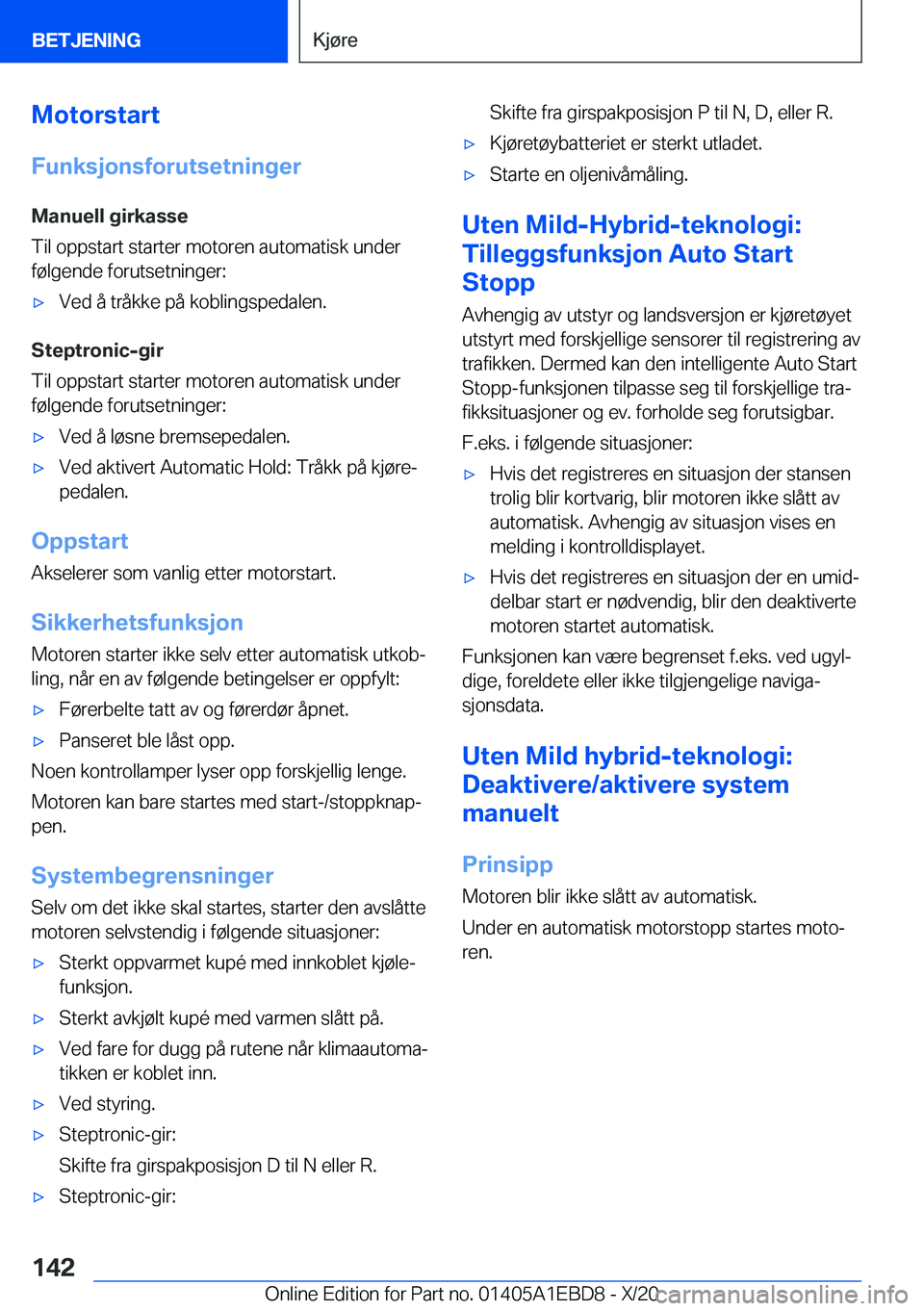 BMW 3 SERIES 2021  InstruksjonsbØker (in Norwegian) �M�o�t�o�r�s�t�a�r�t
�F�u�n�k�s�j�o�n�s�f�o�r�u�t�s�e�t�n�i�n�g�e�r �M�a�n�u�e�l�l��g�i�r�k�a�s�s�e
�T�i�l��o�p�p�s�t�a�r�t��s�t�a�r�t�e�r��m�o�t�o�r�e�n��a�u�t�o�m�a�t�i�s�k��u�n�d�e�r �f�