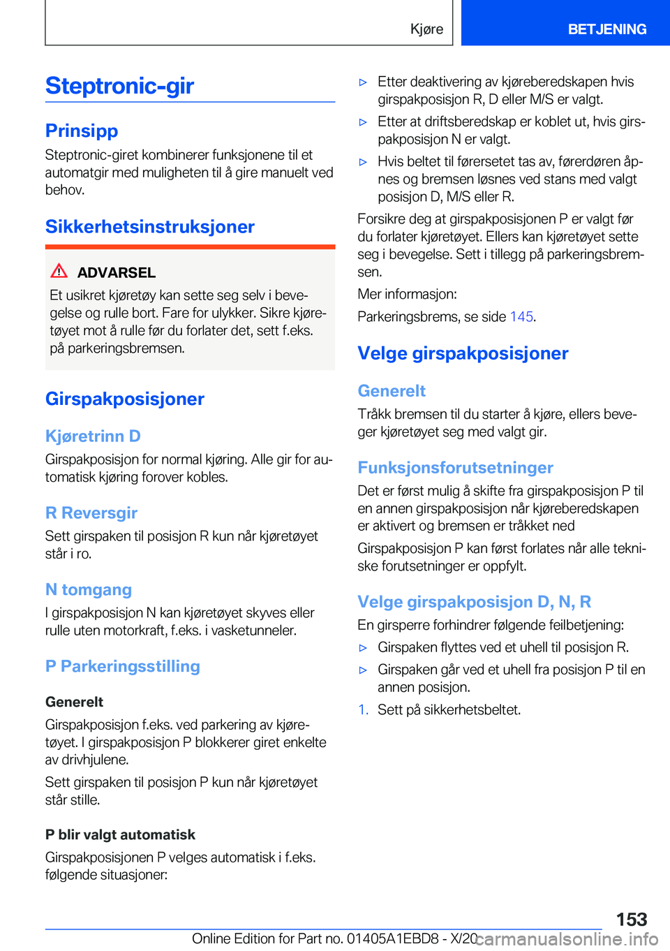 BMW 3 SERIES 2021  InstruksjonsbØker (in Norwegian) �S�t�e�p�t�r�o�n�i�c�-�g�i�r
�P�r�i�n�s�i�p�p
�S�t�e�p�t�r�o�n�i�c�-�g�i�r�e�t��k�o�m�b�i�n�e�r�e�r��f�u�n�k�s�j�o�n�e�n�e��t�i�l��e�t �a�u�t�o�m�a�t�g�i�r��m�e�d��m�u�l�i�g�h�e�t�e�n��t�i�l��