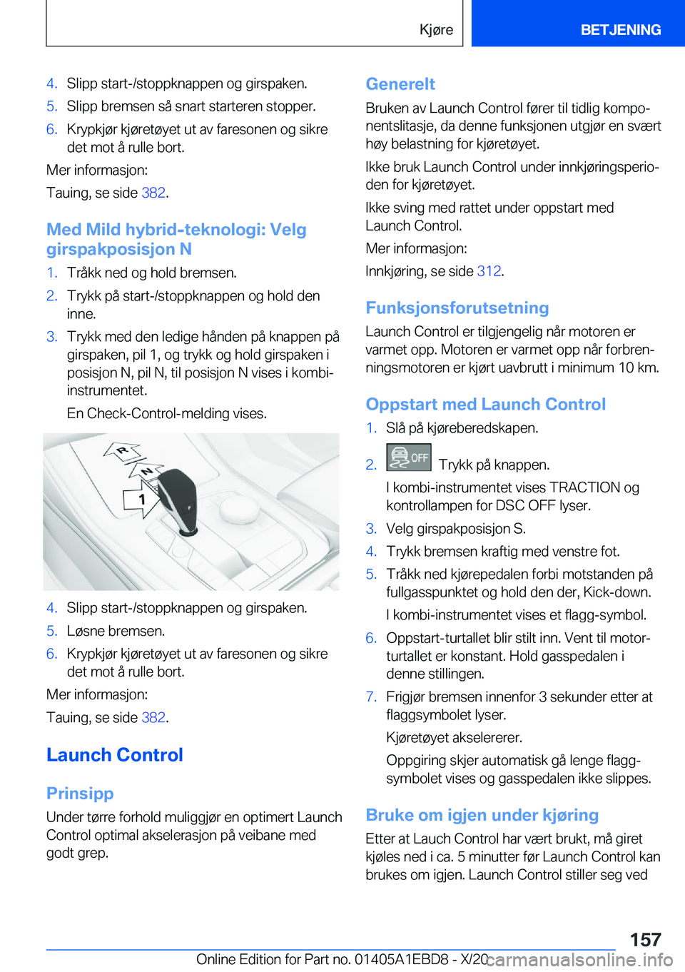 BMW 3 SERIES 2021  InstruksjonsbØker (in Norwegian) �4�.�S�l�i�p�p��s�t�a�r�t�-�/�s�t�o�p�p�k�n�a�p�p�e�n��o�g��g�i�r�s�p�a�k�e�n�.�5�.�S�l�i�p�p��b�r�e�m�s�e�n��s�å��s�n�a�r�t��s�t�a�r�t�e�r�e�n��s�t�o�p�p�e�r�.�6�.�K�r�y�p�k�j�