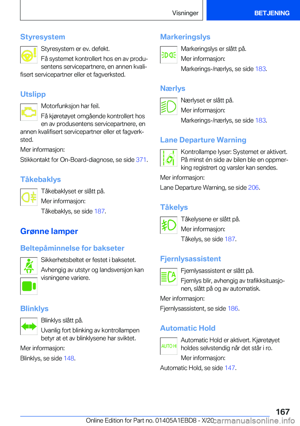 BMW 3 SERIES 2021  InstruksjonsbØker (in Norwegian) �S�t�y�r�e�s�y�s�t�e�m�S�t�y�r�e�s�y�s�t�e�m��e�r��e�v�.��d�e�f�e�k�t�.
�F�å��s�y�s�t�e�m�e�t��k�o�n�t�r�o�l�l�e�r�t��h�o�s��e�n��a�v��p�r�o�d�uj �s�e�n�t�e�n�s��s�e�r�v�i�c�e�p�a�r�t�n�e�