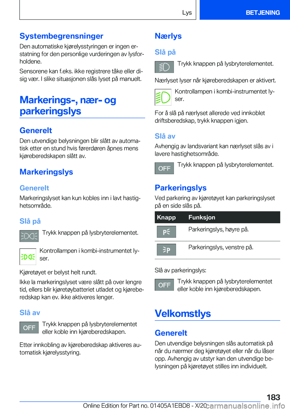 BMW 3 SERIES 2021  InstruksjonsbØker (in Norwegian) �S�y�s�t�e�m�b�e�g�r�e�n�s�n�i�n�g�e�r�D�e�n��a�u�t�o�m�a�t�i�s�k�e��k�j�
