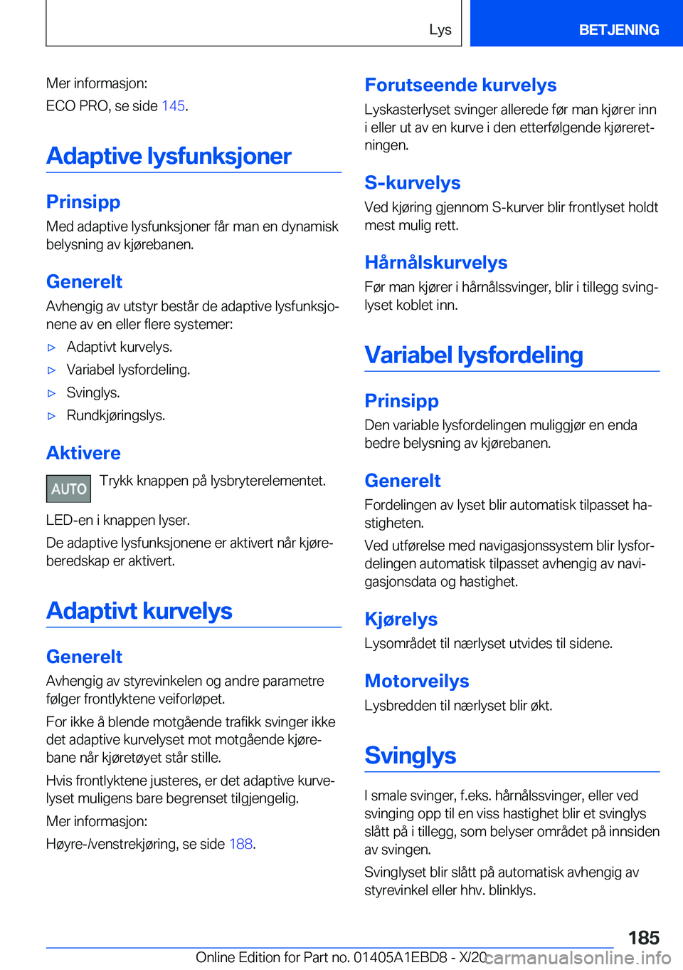 BMW 3 SERIES 2021  InstruksjonsbØker (in Norwegian) �M�e�r��i�n�f�o�r�m�a�s�j�o�n�:
�E�C�O��P�R�O�,��s�e��s�i�d�e� �1�4�5�.
�A�d�a�p�t�i�v�e��l�y�s�f�u�n�k�s�j�o�n�e�r
�P�r�i�n�s�i�p�p
�M�e�d��a�d�a�p�t�i�v�e��l�y�s�f�u�n�k�s�j�o�n�e�r��f�å�r