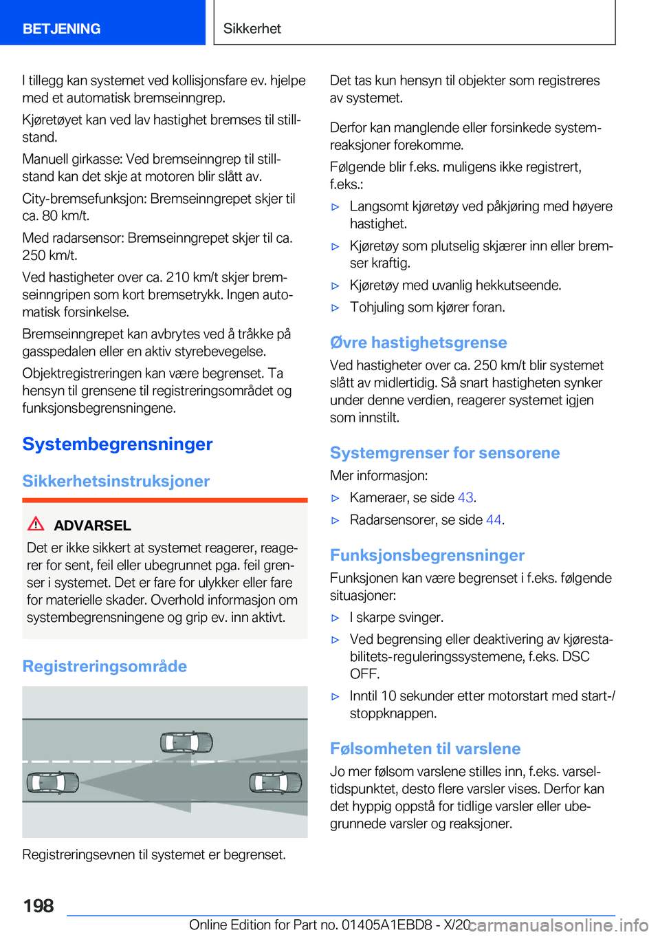 BMW 3 SERIES 2021  InstruksjonsbØker (in Norwegian) �I��t�i�l�l�e�g�g��k�a�n��s�y�s�t�e�m�e�t��v�e�d��k�o�l�l�i�s�j�o�n�s�f�a�r�e��e�v�.��h�j�e�l�p�e�m�e�d��e�t��a�u�t�o�m�a�t�i�s�k��b�r�e�m�s�e�i�n�n�g�r�e�p�.
�K�j�