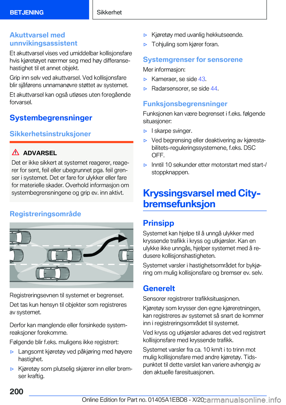 BMW 3 SERIES 2021  InstruksjonsbØker (in Norwegian) �A�k�u�t�t�v�a�r�s�e�l��m�e�d
�u�n�n�v�i�k�i�n�g�s�a�s�s�i�s�t�e�n�t
�E�t��a�k�u�t�t�v�a�r�s�e�l��v�i�s�e�s��v�e�d��u�m�i�d�d�e�l�b�a�r��k�o�l�l�i�s�j�o�n�s�f�a�r�e
�h�v�i�s��k�j�