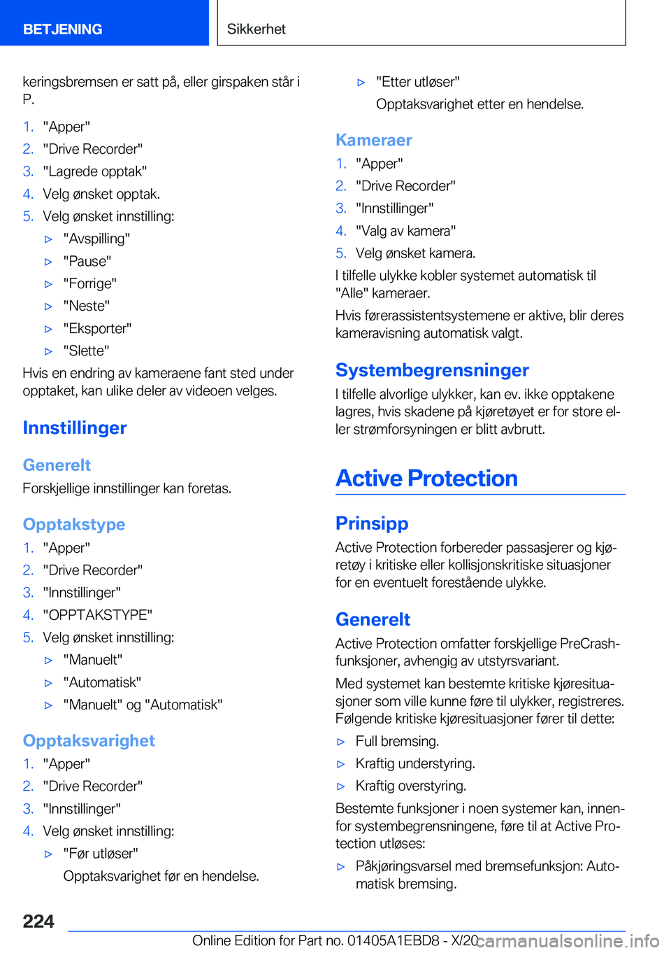 BMW 3 SERIES 2021  InstruksjonsbØker (in Norwegian) �k�e�r�i�n�g�s�b�r�e�m�s�e�n��e�r��s�a�t�t��p�å�,��e�l�l�e�r��g�i�r�s�p�a�k�e�n��s�t�å�r��i�P�.�1�.��A�p�p�e�r��2�.��D�r�i�v�e��R�e�c�o�r�d�e�r��3�.��L�a�g�r�e�d�e��o�p�p�t�a�k��4�.�V