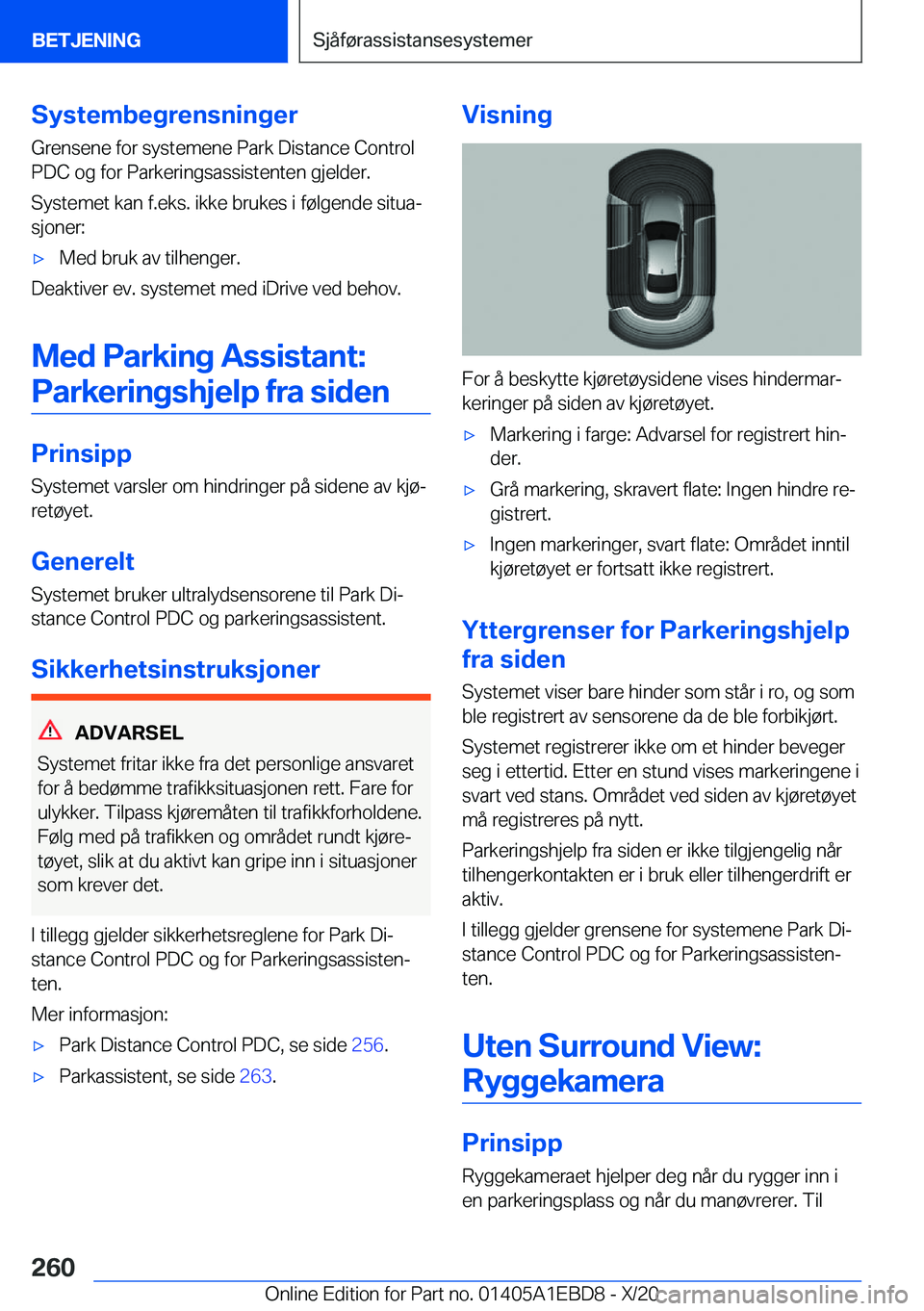 BMW 3 SERIES 2021  InstruksjonsbØker (in Norwegian) �S�y�s�t�e�m�b�e�g�r�e�n�s�n�i�n�g�e�r�G�r�e�n�s�e�n�e��f�o�r��s�y�s�t�e�m�e�n�e��P�a�r�k��D�i�s�t�a�n�c�e��C�o�n�t�r�o�l
�P�D�C��o�g��f�o�r��P�a�r�k�e�r�i�n�g�s�a�s�s�i�s�t�e�n�t�e�n��g�j�e�