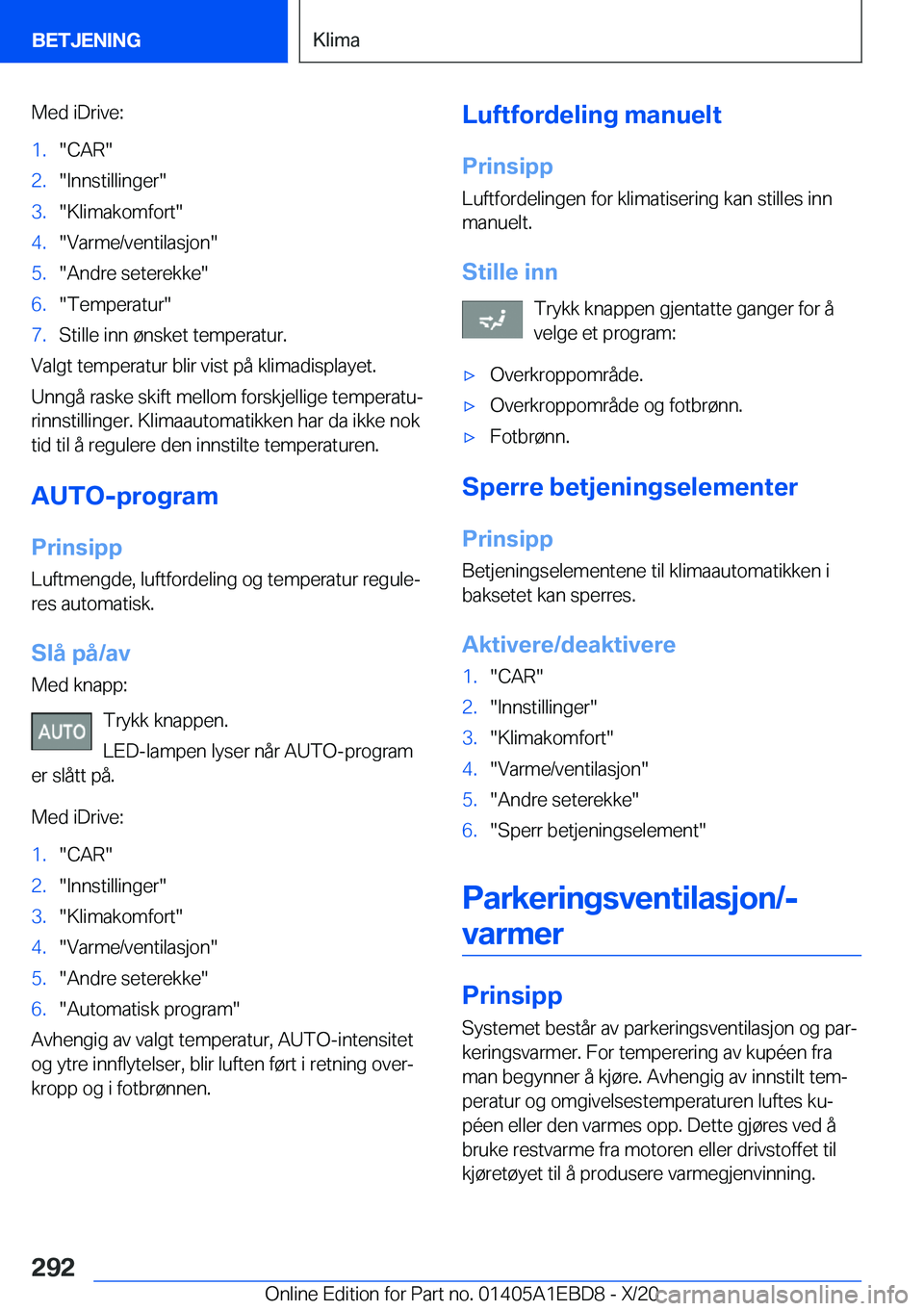 BMW 3 SERIES 2021  InstruksjonsbØker (in Norwegian) �M�e�d��i�D�r�i�v�e�:�1�.��C�A�R��2�.��I�n�n�s�t�i�l�l�i�n�g�e�r��3�.��K�l�i�m�a�k�o�m�f�o�r�t��4�.��V�a�r�m�e�/�v�e�n�t�i�l�a�s�j�o�n��5�.��A�n�d�r�e��s�e�t�e�r�e�k�k�e��6�.��T�e�m�p�e�r