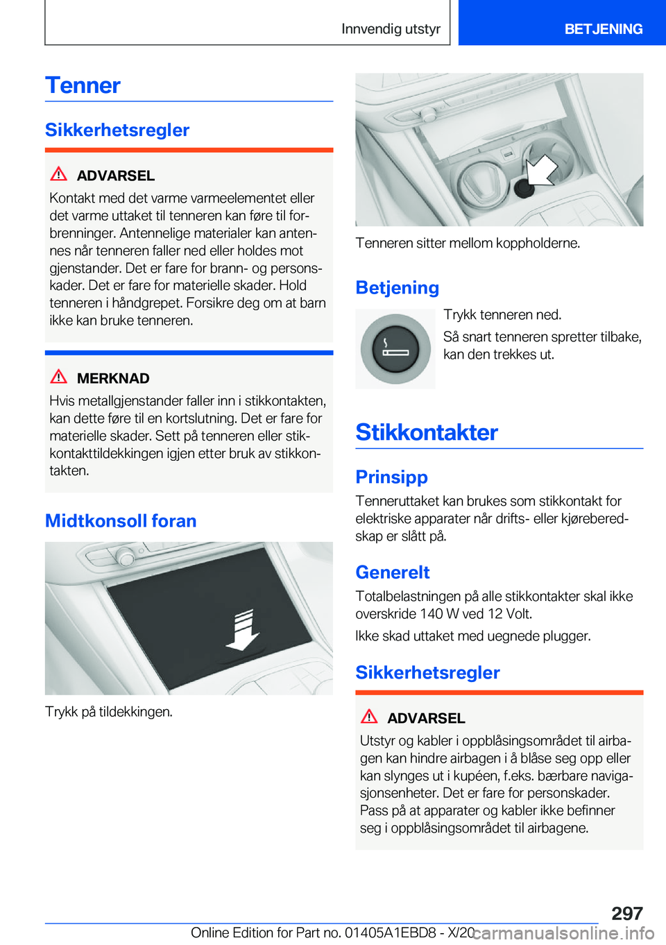 BMW 3 SERIES 2021  InstruksjonsbØker (in Norwegian) �T�e�n�n�e�r
�S�i�k�k�e�r�h�e�t�s�r�e�g�l�e�r
�A�D�V�A�R�S�E�L
�K�o�n�t�a�k�t��m�e�d��d�e�t��v�a�r�m�e��v�a�r�m�e�e�l�e�m�e�n�t�e�t��e�l�l�e�r
�d�e�t��v�a�r�m�e��u�t�t�a�k�e�t��t�i�l��t�e�n�n