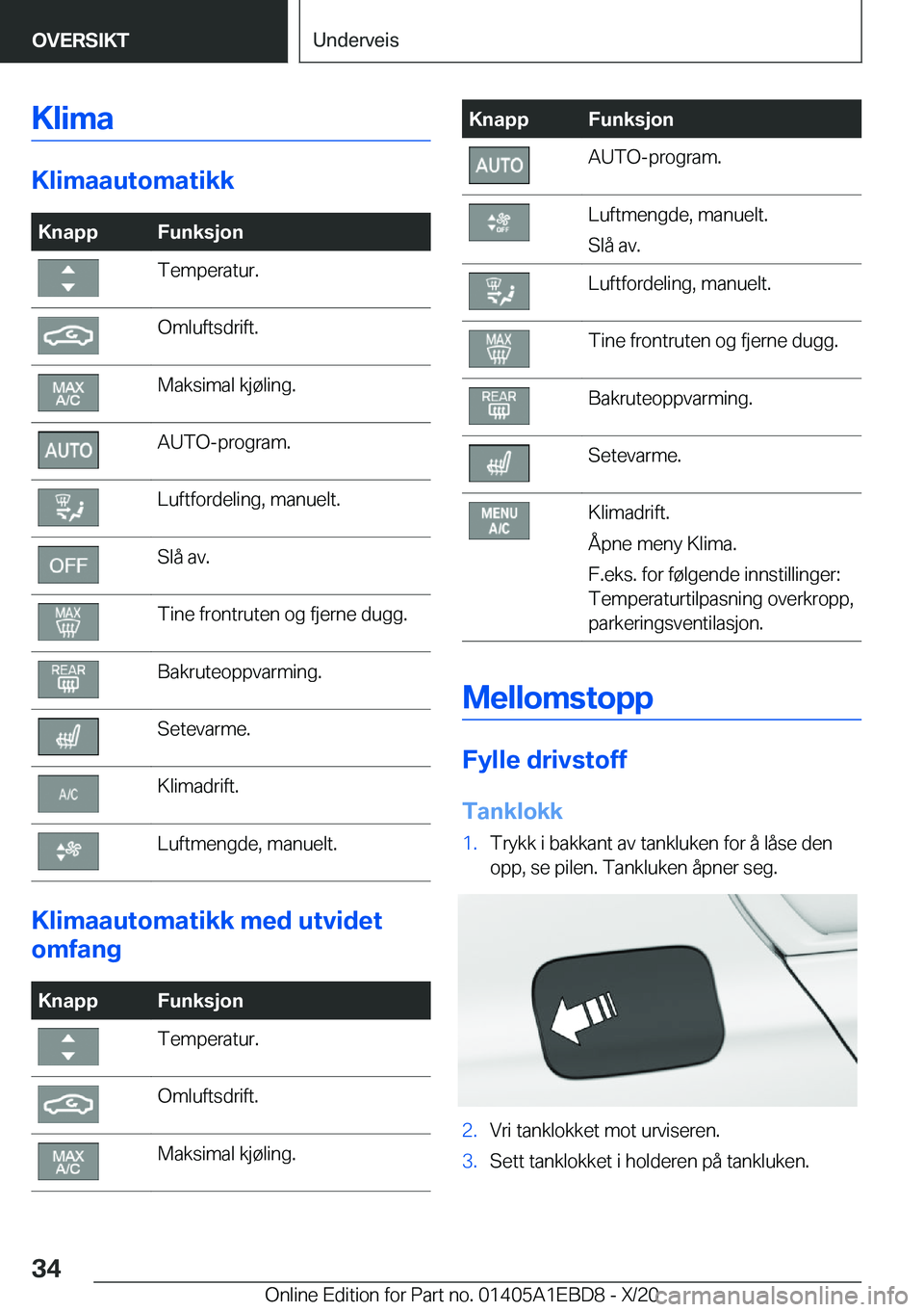 BMW 3 SERIES 2021  InstruksjonsbØker (in Norwegian) �K�l�i�m�a
�K�l�i�m�a�a�u�t�o�m�a�t�i�k�k
�K�n�a�p�p�F�u�n�k�s�j�o�n�T�e�m�p�e�r�a�t�u�r�.�O�m�l�u�f�t�s�d�r�i�f�t�.�M�a�k�s�i�m�a�l��k�j�