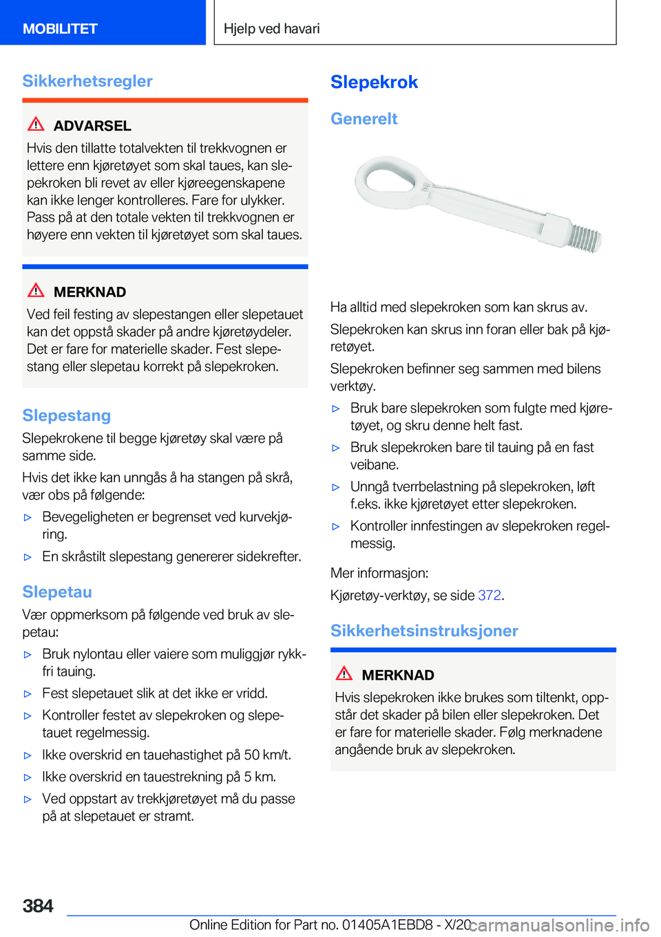 BMW 3 SERIES 2021  InstruksjonsbØker (in Norwegian) �S�i�k�k�e�r�h�e�t�s�r�e�g�l�e�r
�A�D�V�A�R�S�E�L
�H�v�i�s��d�e�n��t�i�l�l�a�t�t�e��t�o�t�a�l�v�e�k�t�e�n��t�i�l��t�r�e�k�k�v�o�g�n�e�n��e�r �l�e�t�t�e�r�e��e�n�n��k�j�