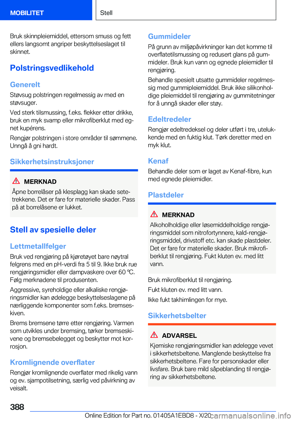 BMW 3 SERIES 2021  InstruksjonsbØker (in Norwegian) �B�r�u�k��s�k�i�n�n�p�l�e�i�e�m�i�d�d�e�l�,��e�t�t�e�r�s�o�m��s�m�u�s�s��o�g��f�e�t�t�e�l�l�e�r�s��l�a�n�g�s�o�m�t��a�n�g�r�i�p�e�r��b�e�s�k�y�t�t�e�l�s�e�s�l�a�g�e�t��t�i�l
�s�k�i�n�n�e�t�.
