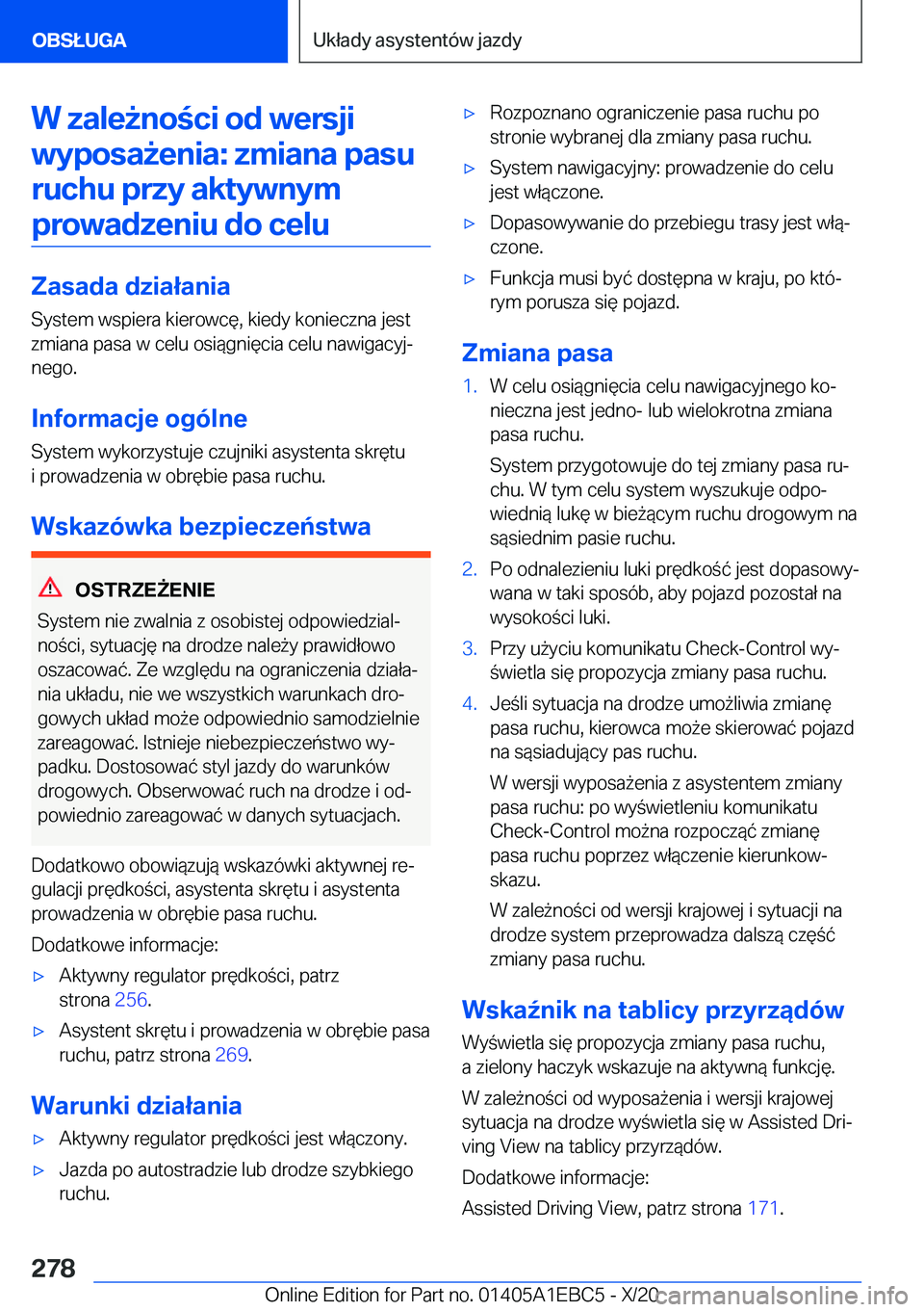 BMW 3 SERIES 2021  Instrukcja obsługi (in Polish) �W��z�a�l�e9�n�o�c�i��o�d��w�e�r�s�j�i�w�y�p�o�s�a9�e�n�i�a�:��z�m�i�a�n�a��p�a�s�u �r�u�c�h�u��p�r�z�y��a�k�t�y�w�n�y�m�p�r�o�w�a�d�z�e�n�i�u��d�o��c�e�l�u
�Z�a�s�a�d�a��d�z�i�a�ł�a�n�