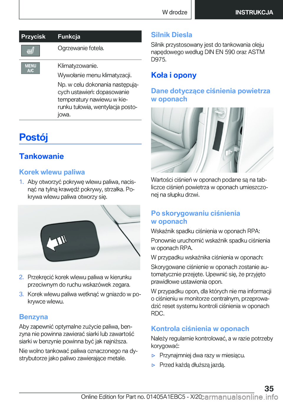 BMW 3 SERIES 2021  Instrukcja obsługi (in Polish) �P�r�z�y�c�i�s�k�F�u�n�k�c�j�a�O�g�r�z�e�w�a�n�i�e��f�o�t�e�l�a�.�K�l�i�m�a�t�y�z�o�w�a�n�i�e�.
�W�y�w�o�ł�a�n�i�e��m�e�n�u��k�l�i�m�a�t�y�z�a�c�j�i�.
�N�p�.��w��c�e�l�u��d�o�k�o�n�a�n�i�a��n�