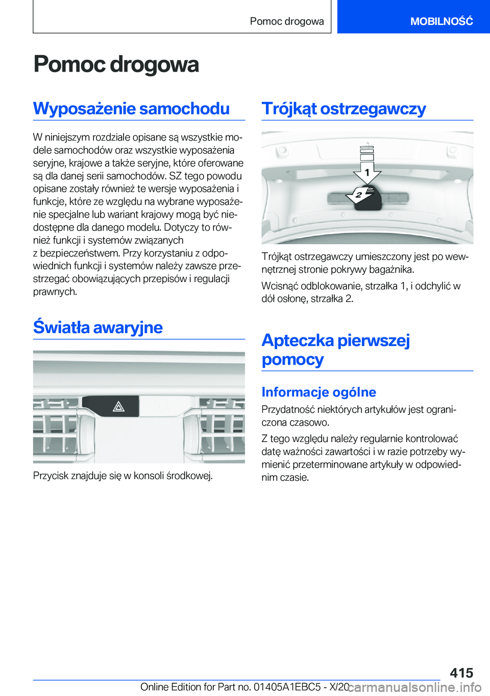 BMW 3 SERIES 2021  Instrukcja obsługi (in Polish) �P�o�m�o�c��d�r�o�g�o�w�a�W�y�p�o�s�a9�e�n�i�e��s�a�m�o�c�h�o�d�u
�W��n�i�n�i�e�j�s�z�y�m��r�o�z�d�z�i�a�l�e��o�p�i�s�a�n�e��s�