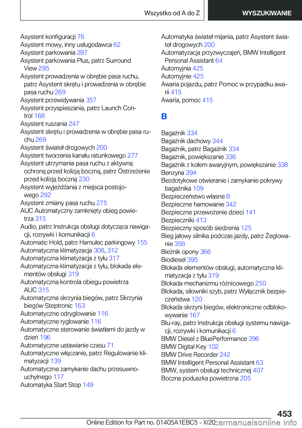 BMW 3 SERIES 2021  Instrukcja obsługi (in Polish) �A�s�y�s�t�e�n�t��k�o�n�f�i�g�u�r�a�c�j�i��7�6�
�A�s�y�s�t�e�n�t��m�o�w�y�,��i�n�n�y��u�s�ł�u�g�o�d�a�w�c�a� �6�2�
�A�s�y�s�t�e�n�t��p�a�r�k�o�w�a�n�i�a� �2�8�7�
�A�s�y�s�t�e�n�t��p�a�r�k