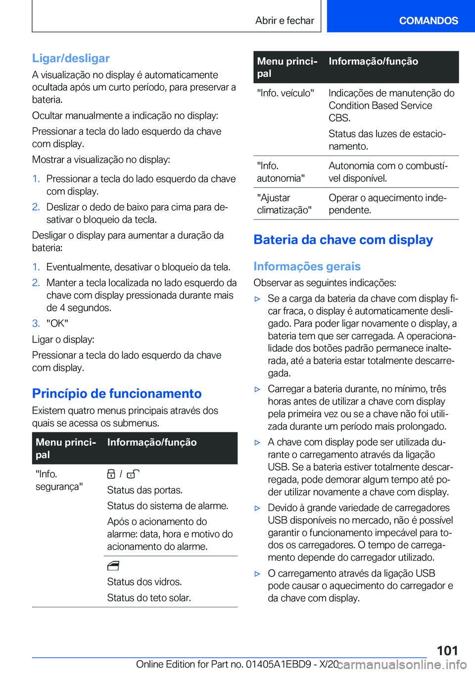 BMW 3 SERIES 2021  Manual do condutor (in Portuguese) �L�i�g�a�r�/�d�e�s�l�i�g�a�r�A��v�i�s�u�a�l�i�z�a�