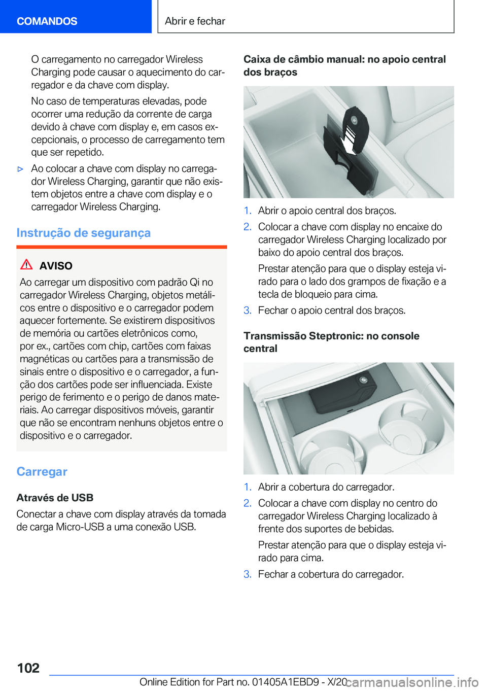 BMW 3 SERIES 2021  Manual do condutor (in Portuguese) �O��c�a�r�r�e�g�a�m�e�n�t�o��n�o��c�a�r�r�e�g�a�d�o�r��W�i�r�e�l�e�s�s�C�h�a�r�g�i�n�g��p�o�d�e��c�a�u�s�a�r��o��a�q�u�e�c�i�m�e�n�t�o��d�o��c�a�rª
�r�e�g�a�d�o�r��e��d�a��c�h�a�v�e��c