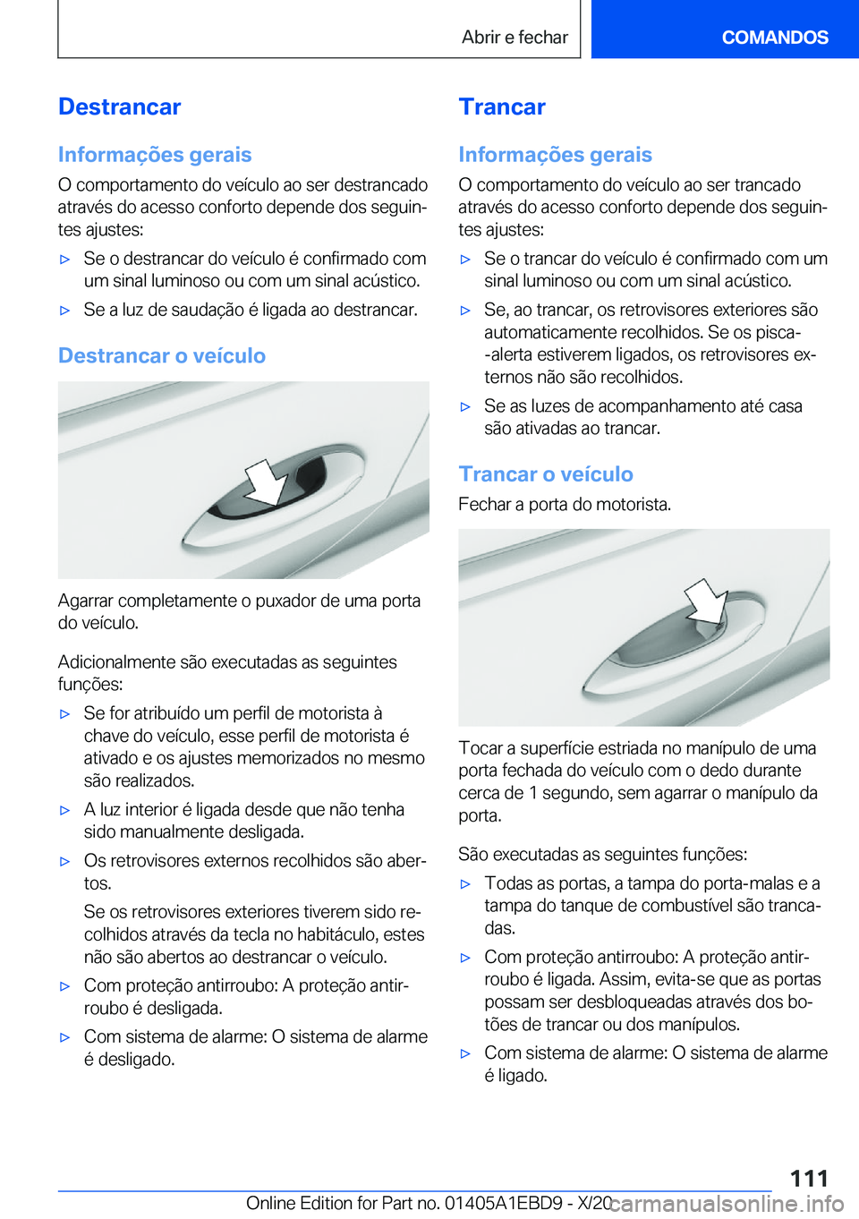 BMW 3 SERIES 2021  Manual do condutor (in Portuguese) �D�e�s�t�r�a�n�c�a�r
�I�n�f�o�r�m�a�