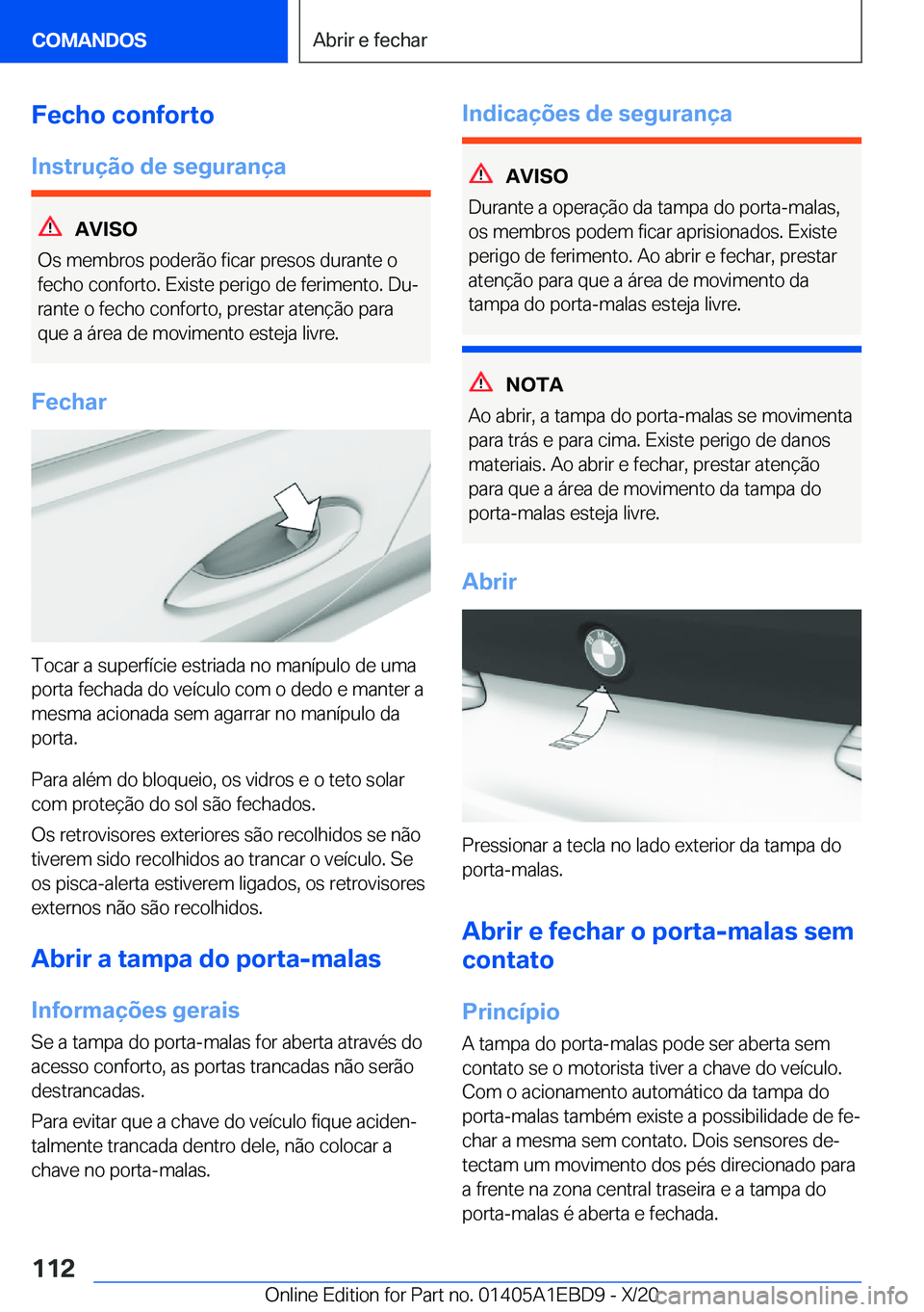 BMW 3 SERIES 2021  Manual do condutor (in Portuguese) �F�e�c�h�o��c�o�n�f�o�r�t�o
�I�n�s�t�r�u�