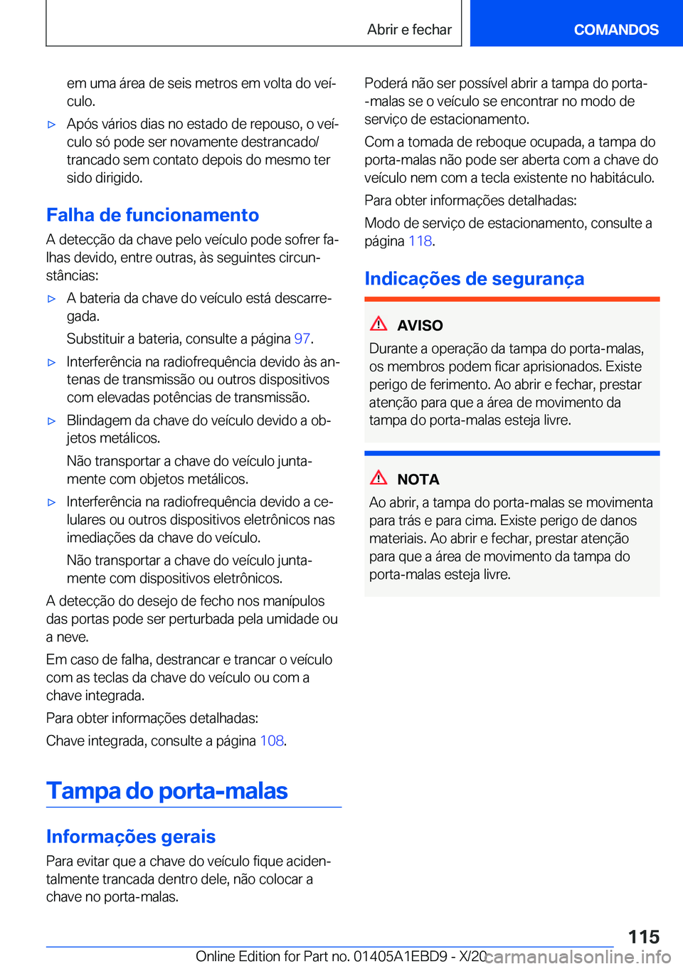 BMW 3 SERIES 2021  Manual do condutor (in Portuguese) �e�m��u�m�a��á�r�e�a��d�e��s�e�i�s��m�e�t�r�o�s��e�m��v�o�l�t�a��d�o��v�e�