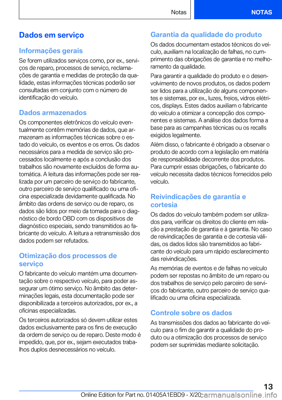 BMW 3 SERIES 2021  Manual do condutor (in Portuguese) �D�a�d�o�s��e�m��s�e�r�v�i�