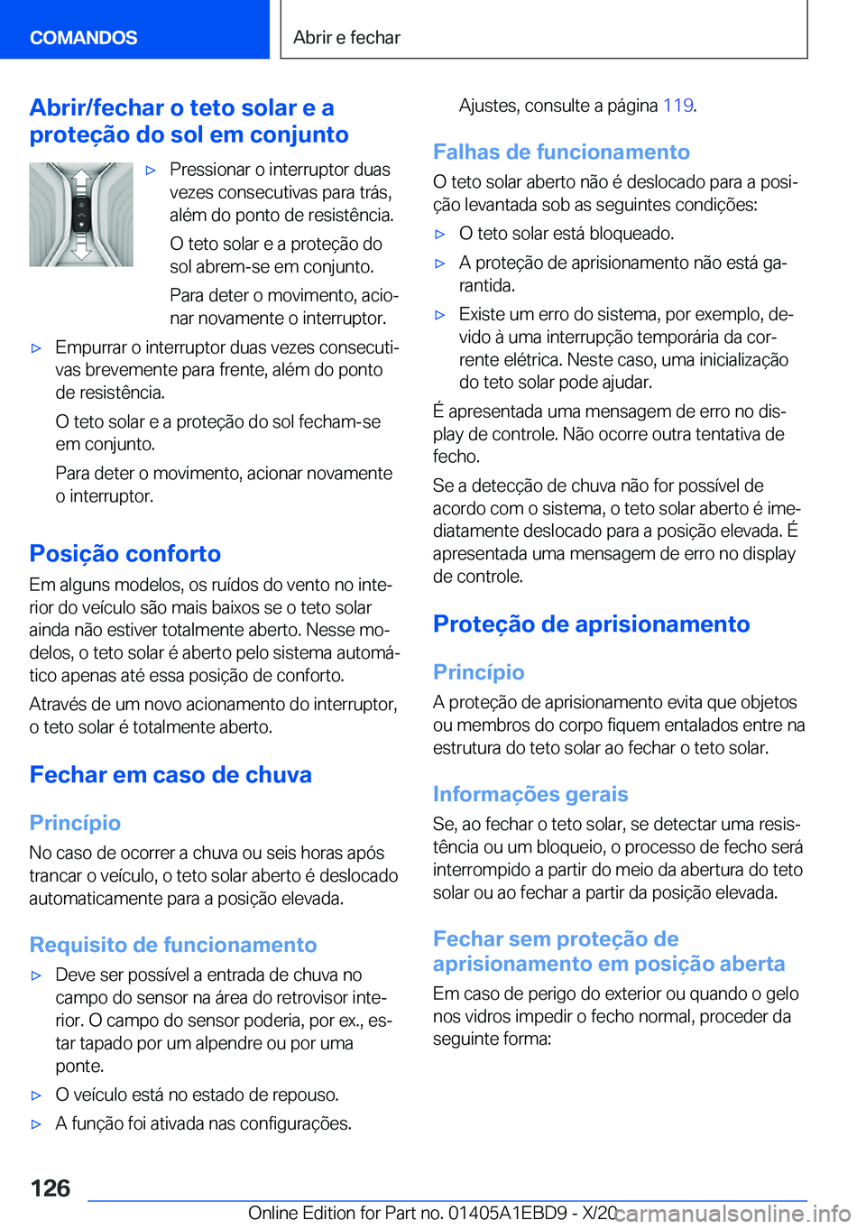 BMW 3 SERIES 2021  Manual do condutor (in Portuguese) �A�b�r�i�r�/�f�e�c�h�a�r��o��t�e�t�o��s�o�l�a�r��e��a
�p�r�o�t�e�