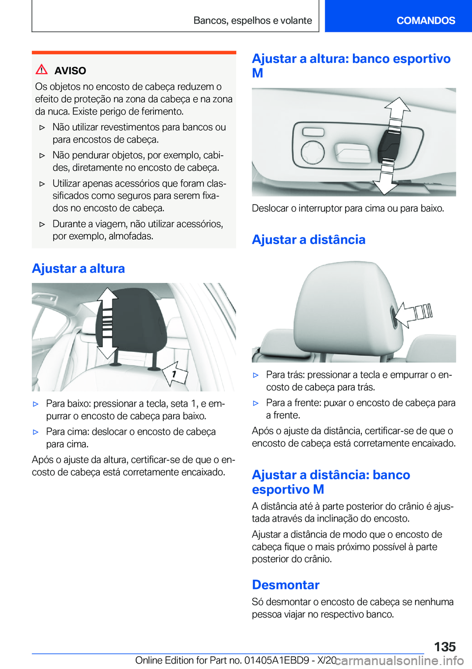 BMW 3 SERIES 2021  Manual do condutor (in Portuguese) �A�V�I�S�O
�O�s��o�b�j�e�t�o�s��n�o��e�n�c�o�s�t�o��d�e��c�a�b�e�