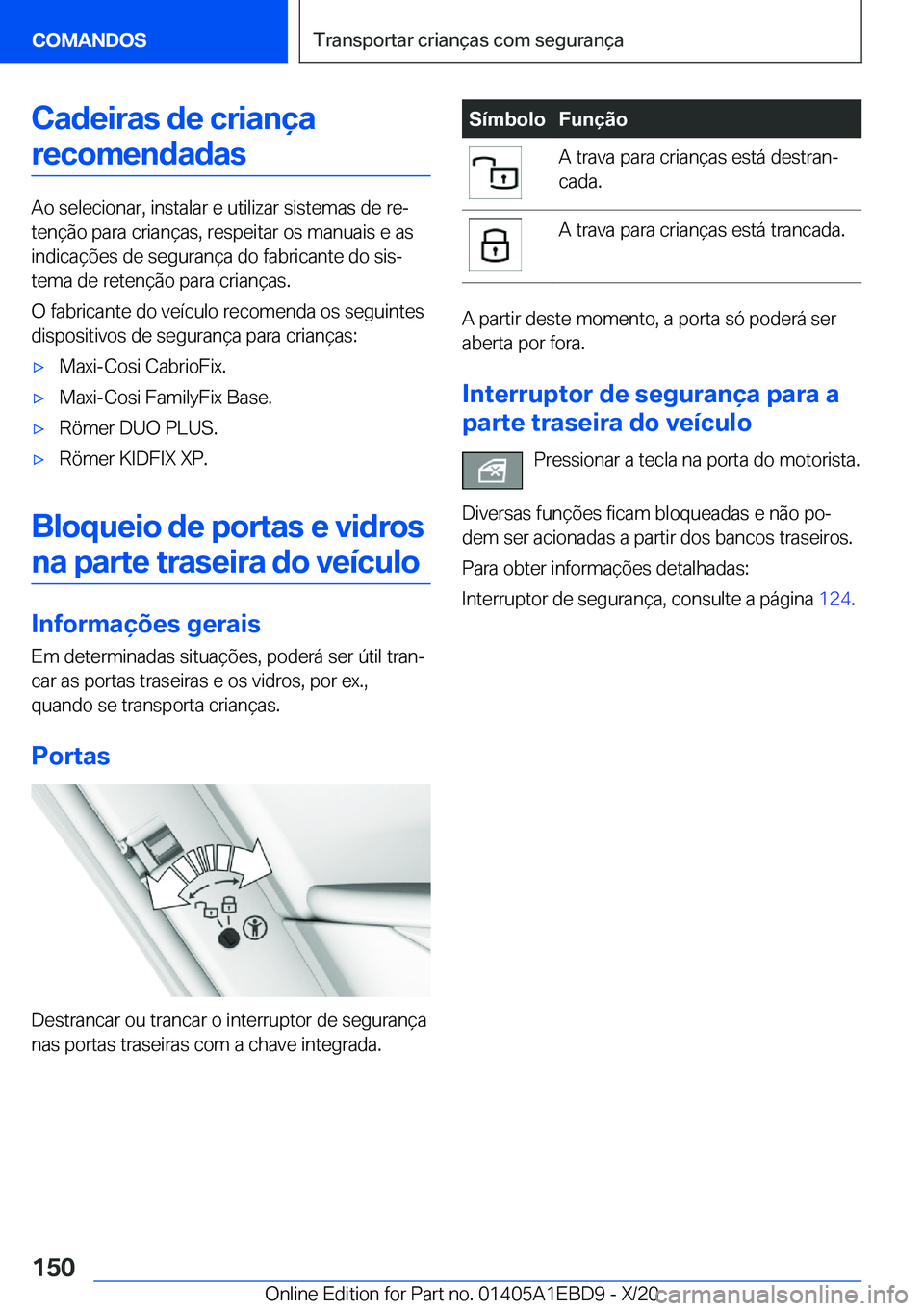 BMW 3 SERIES 2021  Manual do condutor (in Portuguese) �C�a�d�e�i�r�a�s��d�e��c�r�i�a�n�