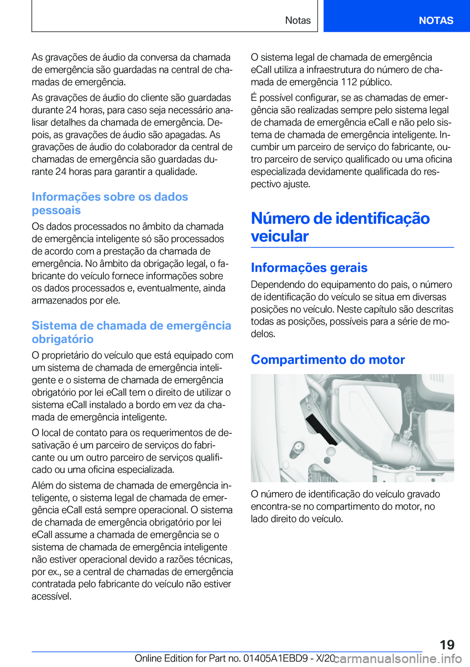 BMW 3 SERIES 2021  Manual do condutor (in Portuguese) �A�s��g�r�a�v�a�