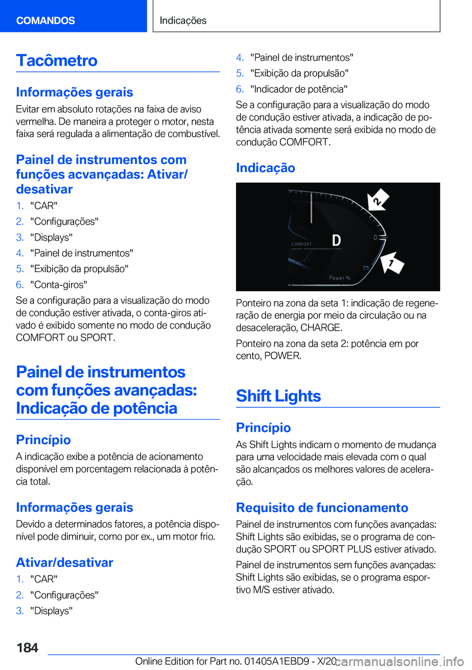 BMW 3 SERIES 2021  Manual do condutor (in Portuguese) �T�a�c�ô�m�e�t�r�o
�I�n�f�o�r�m�a�