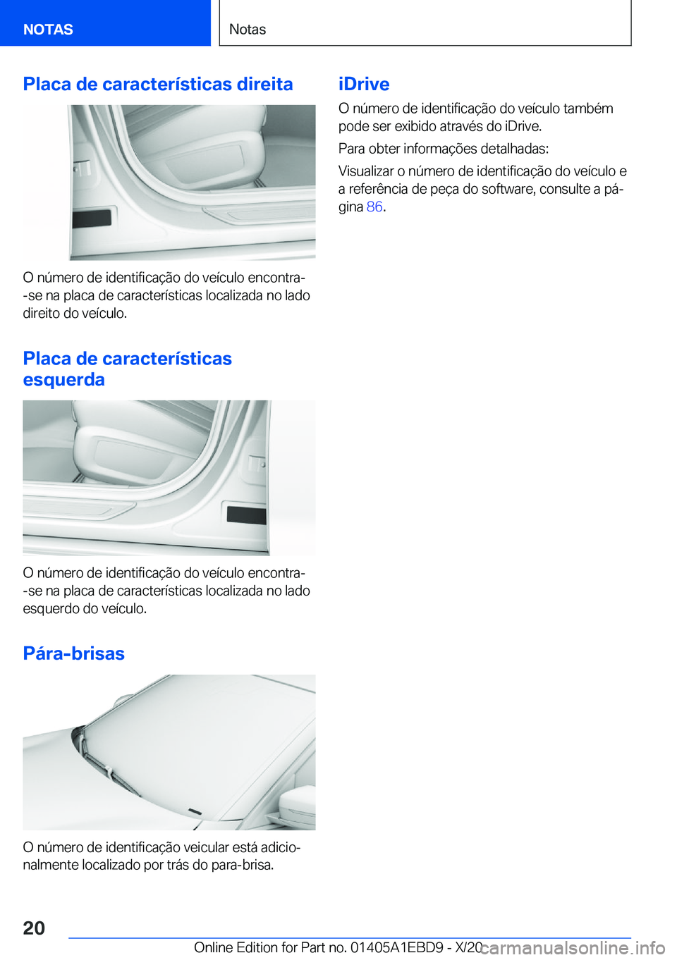 BMW 3 SERIES 2021  Manual do condutor (in Portuguese) �P�l�a�c�a��d�e��c�a�r�a�c�t�e�r�