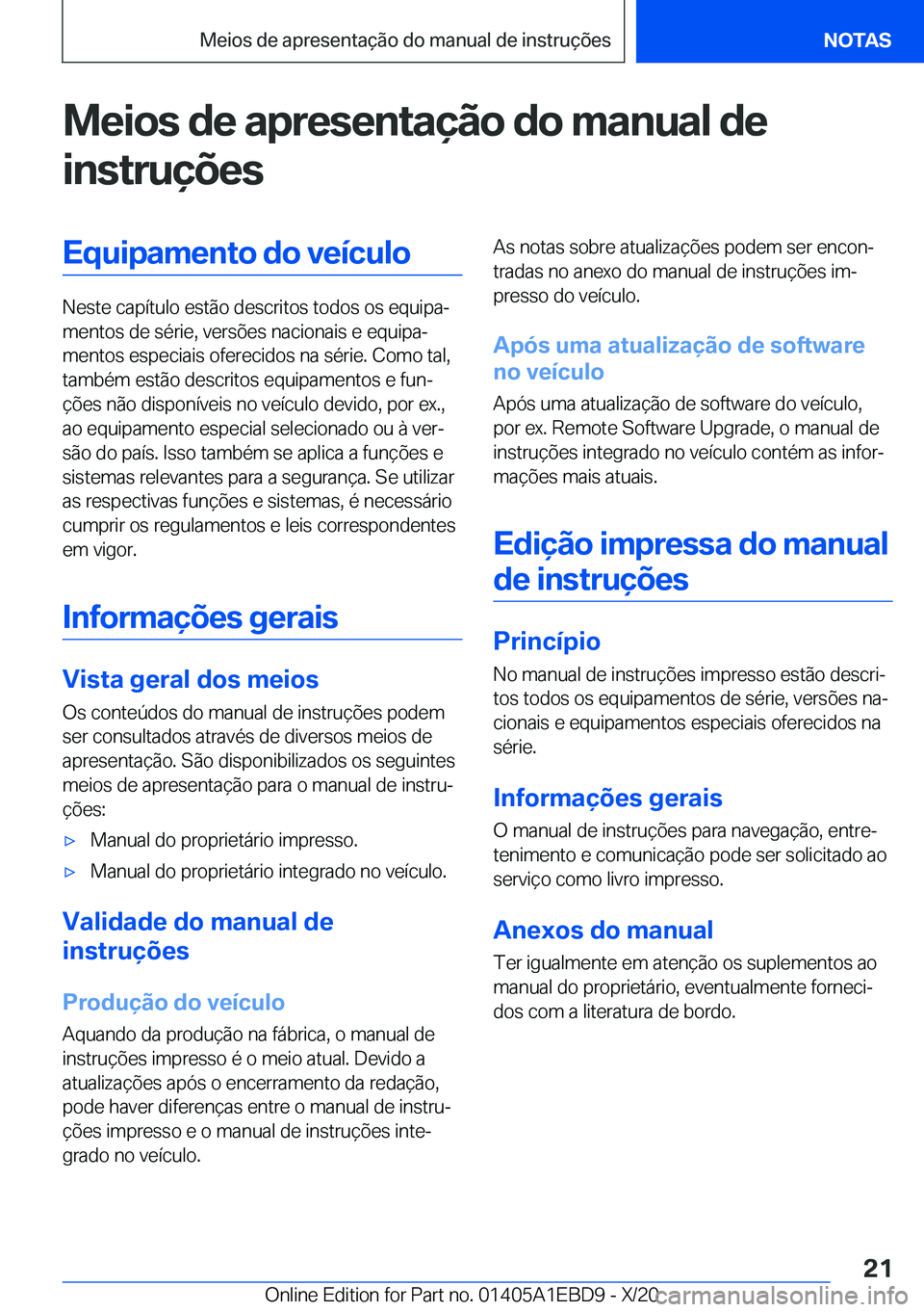 BMW 3 SERIES 2021  Manual do condutor (in Portuguese) �M�e�i�o�s��d�e��a�p�r�e�s�e�n�t�a�