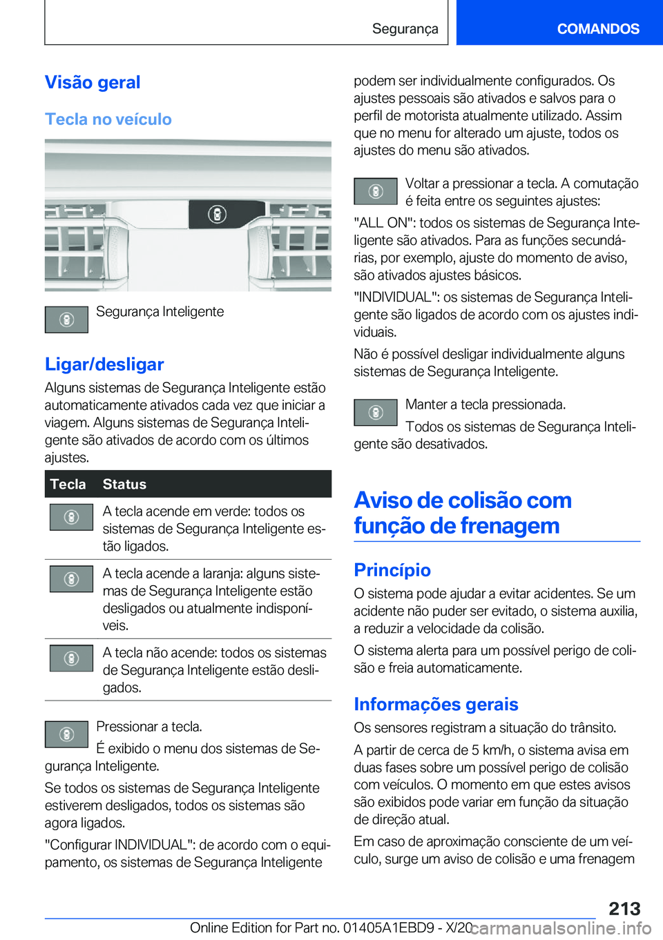BMW 3 SERIES 2021  Manual do condutor (in Portuguese) �V�i�s�ã�o��g�e�r�a�l
�T�e�c�l�a��n�o��v�e�