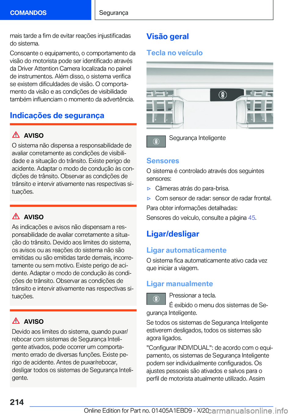 BMW 3 SERIES 2021  Manual do condutor (in Portuguese) �m�a�i�s��t�a�r�d�e��a��f�i�m��d�e��e�v�i�t�a�r��r�e�a�