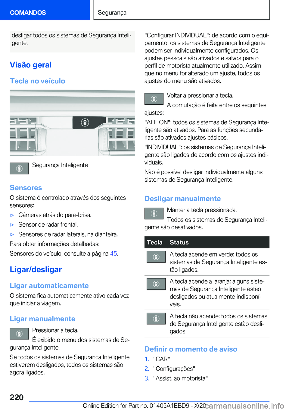 BMW 3 SERIES 2021  Manual do condutor (in Portuguese) �d�e�s�l�i�g�a�r��t�o�d�o�s��o�s��s�i�s�t�e�m�a�s��d�e��S�e�g�u�r�a�n�